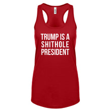 Racerback Trump is a Shithole President Womens Tank Top