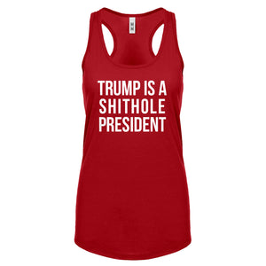 Racerback Trump is a Shithole President Womens Tank Top
