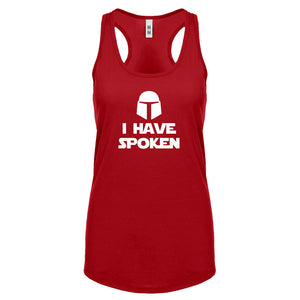 I Have Spoken Womens Racerback Tank Top