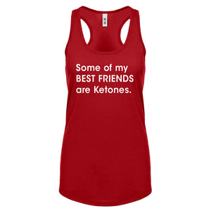 Racerback Some of my Best Friends are Ketones Womens Tank Top