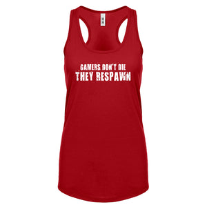 Gamers Don't Die They Respawn Womens Racerback Tank Top