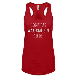 Racerback Don’t Eat Watermelon Seeds Womens Tank Top