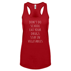 Racerback Eat Your Drugs Womens Tank Top