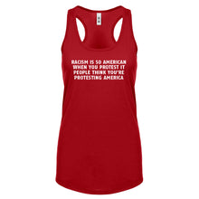 Racism is so American Womens Racerback Tank Top