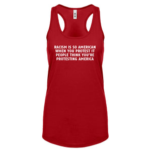 Racism is so American Womens Racerback Tank Top