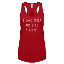 Racerback I Love Pizza and like 3 People Womens Tank Top