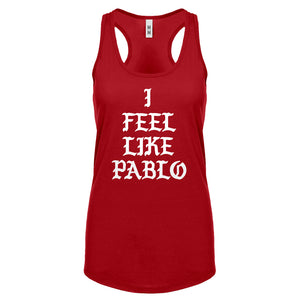 Racerback I Feel Like Pablo Womens Tank Top