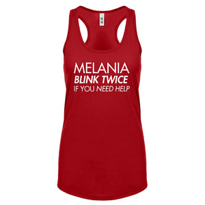 Racerback Melania Blink Twice if You Need Help! Womens Tank Top