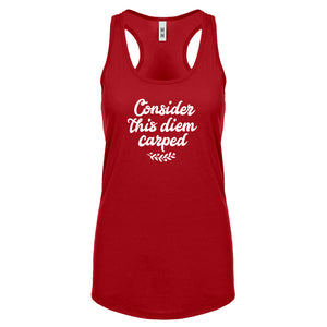 Racerback Consider this Diem Carped Womens Tank Top