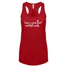 I have a good heart but this mouth Womens Racerback Tank Top