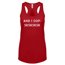 And I OOP- Sksksksk Womens Racerback Tank Top