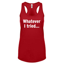 Whatever I Tried Womens Racerback Tank Top