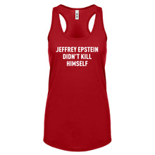 Jeffrey Epstein Didn't Kill Himself Womens Racerback Tank Top