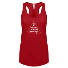 It's a Pyramid Scheme Honey Womens Racerback Tank Top