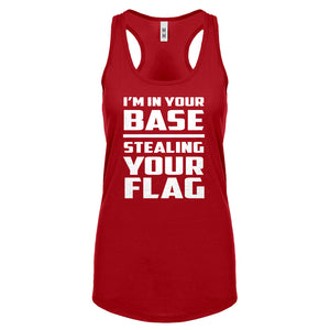 I'm In Your Base Stealing Your Flag Womens Racerback Tank Top