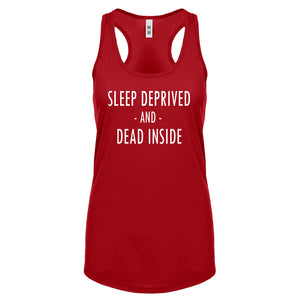 Racerback Sleep Deprived and Dead Inside Womens Tank Top