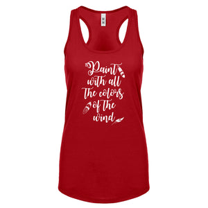 Racerback Paint with all the Colors of the Wind Womens Tank Top