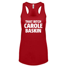 That Bitch Carole Baskin Womens Racerback Tank Top