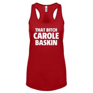 That Bitch Carole Baskin Womens Racerback Tank Top