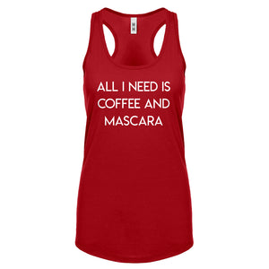 Racerback All I need is Coffee and Mascara Womens Tank Top