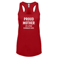Proud Mother of Dumbass Kids Womens Racerback Tank Top
