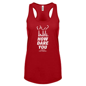 HOW DARE YOU Womens Racerback Tank Top