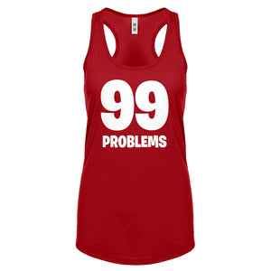 Racerback 99 Problems Womens Tank Top