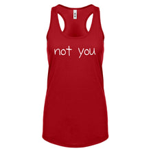 Not You Womens Racerback Tank Top