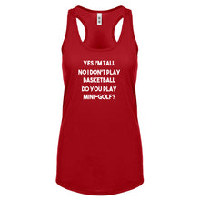 Yes I'm Tall Womens Racerback Tank Top