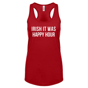 Irish it were Happy Hour Womens Racerback Tank Top