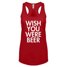 Racerback Wish You Were Beer Womens Tank Top