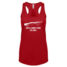 You'll Shoot Your Eye Out Womens Racerback Tank Top