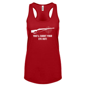 You'll Shoot Your Eye Out Womens Racerback Tank Top