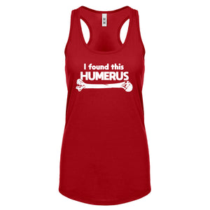 I Found this Humerus Womens Racerback Tank Top