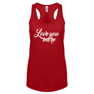 Racerback Love You More Womens Tank Top
