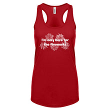 I'm Only Here for the Fireworks Womens Racerback Tank Top