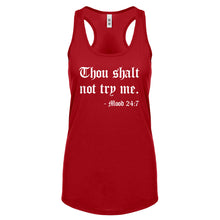 Thou shalt not try me. Womens Racerback Tank Top