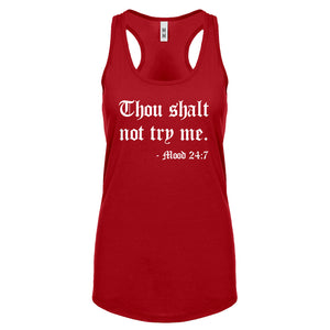 Thou shalt not try me. Womens Racerback Tank Top