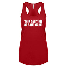 This One Time at Band Camp Womens Racerback Tank Top