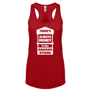 There's Always Money in the Banana Stand Womens Racerback Tank Top