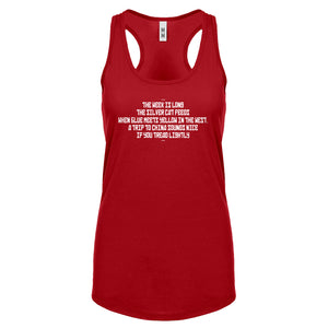 The Week is Long the Silver Cat Feeds Womens Racerback Tank Top