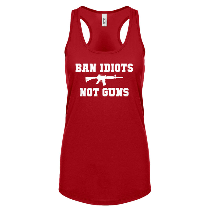 Racerback Ban Idiots Not Guns Womens Tank Top