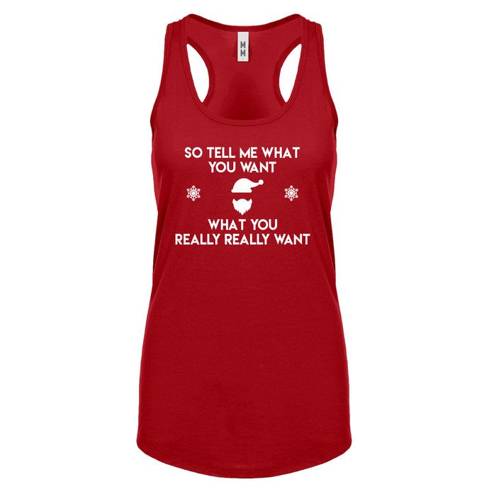 Racerback Tell me what you want Womens Tank Top
