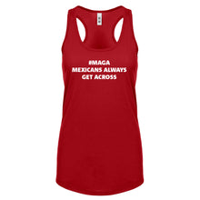 MAGA Mexicans Always Get Across Womens Racerback Tank Top