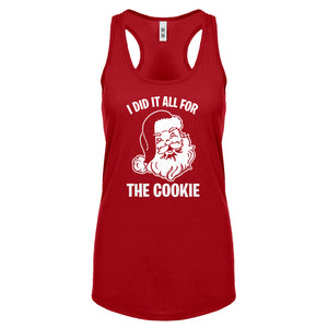 I did it all for the Cookie Womens Racerback Tank Top