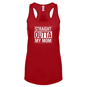 Straight Outta My Mom Womens Racerback Tank Top
