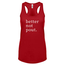 Better Not Pout Womens Racerback Tank Top
