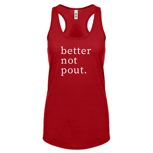 Better Not Pout Womens Racerback Tank Top