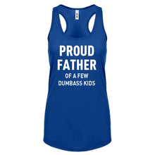 Proud Father of a Few Dumbass Kids Womens Racerback Tank Top