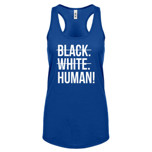 Black. White. Human! Womens Racerback Tank Top